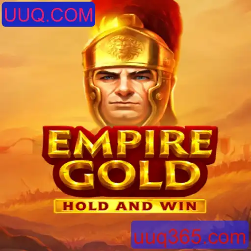 Descubra o Império de EmpireGold com UUQ.COM